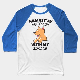 Namastay Home Dog Baseball T-Shirt